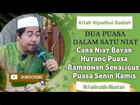 Cara Niat Bayar Puasa Ramadhan Kh Fakhruddin Al Bantani Youtube