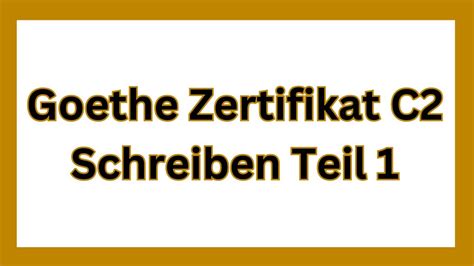 Schreiben C Teil Goethe Zertifikat German Writing Exam C Youtube