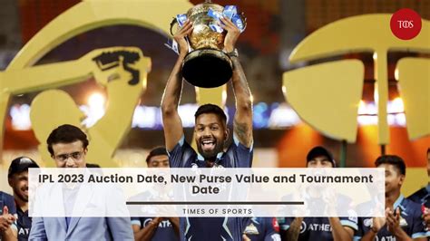 IPL 2023 Auction Date New Purse Value And Tournament Date