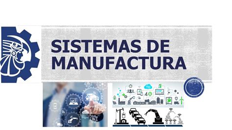 Resumen De Sistemas De Manufactura