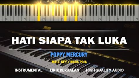 HATI SIAPA TAK LUKA Karaoke Akustik Piano MALE KEY Poppy