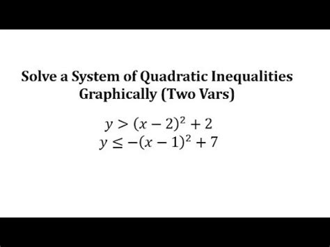 Solve A System Of Quadratic Inequalities In Two Variables Form A X H