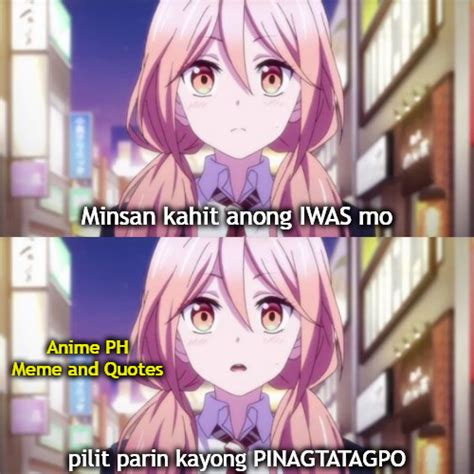 Pin By Otaku Did Not Sleep On Anime Memes Anime Quotes Pinoy Quotes