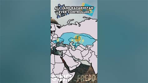 [mapping Maps] All Land Kazakhstan Ever Controlled Youtube