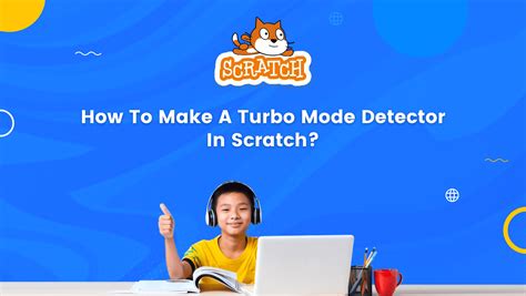 How To Make A Turbo Mode Detector In Scratch Brightchamps Blog