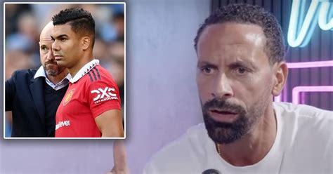 Rio Ferdinand Slams Erik Ten Hag S Casemiro Decision After Man Utd S