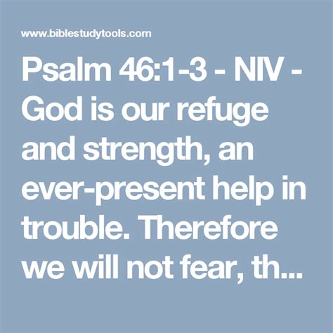 Psalm 46 1 3 Niv God Is Our Refuge And Strength An Ever Present Help In Trouble Therefore