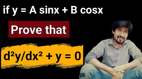 If Y A Sinx B Cosx Prove That D Y Dx Y Maths