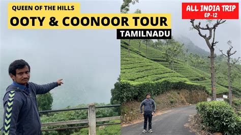 Ooty And Coonoor Tour Ooty To Coorg By Road Tourist Place In Ooty All