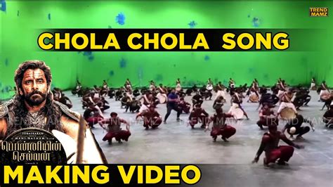 Ponniyin Selvan Chola Chola Song Making Video Ps1 Tamil Mani Ratnam Ar Rahman Vikram