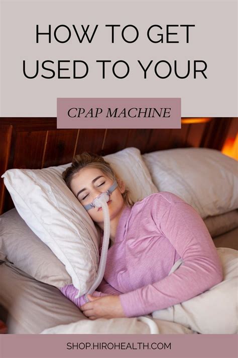 7 Essential Steps To Getting Used To Your Cpap Machine Artofit