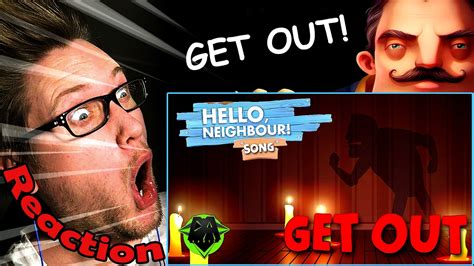 Get Out Hello Neighbor Song By Dagames Reaction Blow Your Mind