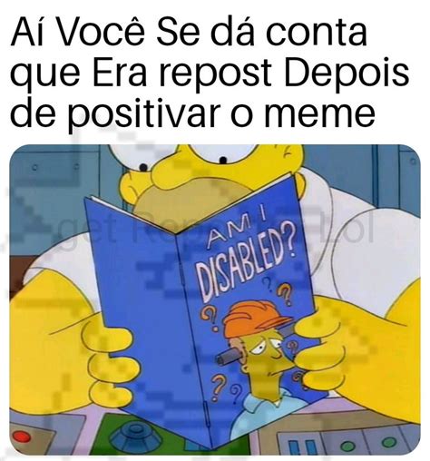 MODERAÇÃO deve ter alzaimer no cu Meme by Morty Agiota Memedroid