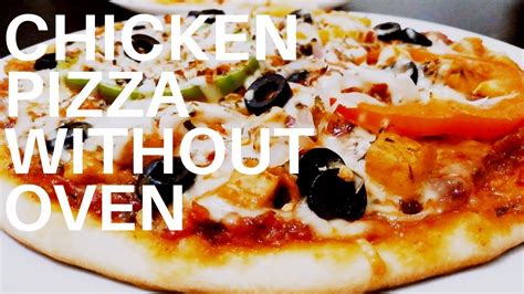 Chicken Pizza Without Oven Pizza In A Panno Oven Pizza Recipemehnaz Nishadwithoutovenpizza