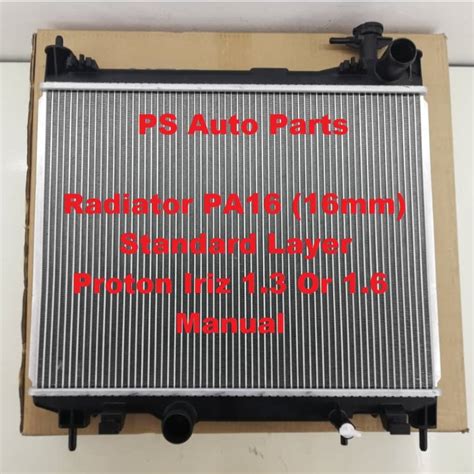 Radiator Proton Iriz Cvt Manual Tangki Air Kereta Ketebalan