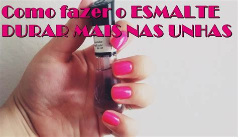 Como Fazer O Esmalte Durar Mais Tempo Nas Unhas Youtube