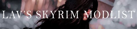 Lavendarr : 🤍My Current Skyrim Special Edition Modlist🤍 LINK...
