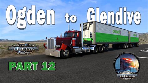 American Truck Simulator Walkthrough Part 12 Ogden To Glendive Youtube