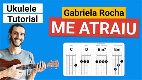 Me Atraiu Gabriela Rocha Como Tocar No Ukulele Youtube