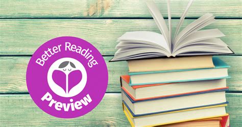All About Better Reading Preview We Know You Love It Better Reading