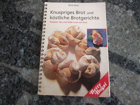 Betty Bossi Knuspriges Brot Und K Stliche Brotgerichte Kaufen Auf Ricardo