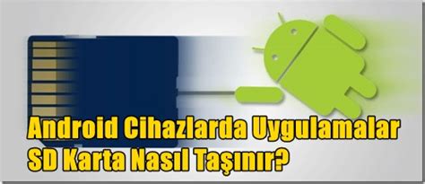 Android Cihazlarda Uygulamalar Sd Karta Nas L Ta N R Bilgitarif