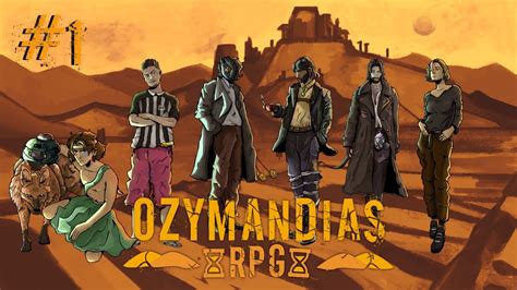 Ozymandias Rpg Epis Dio Uma Jornada No Deserto Youtube