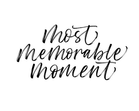memorable moments quotes stock  pictures royalty