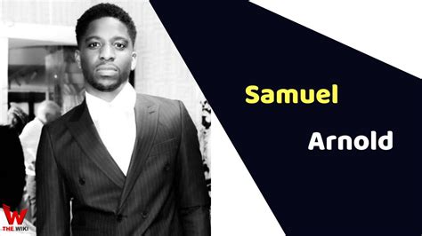 Samuel Arnold (Actor) Height, Weight, Age, Affairs, Biography & More