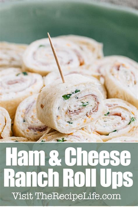 Ham And Cheese Ranch Roll Ups In Tortilla Pinwheels Recipe