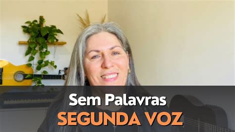 Sem Palavras Harmonia Vocal Como Fazer Segunda Voz Youtube