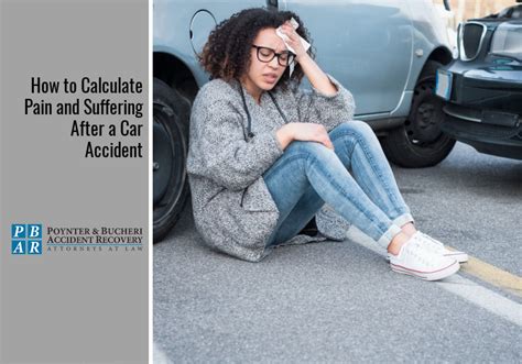 After A Car Accident How Do You Calculate Pain And Suffering