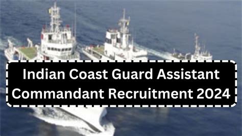 Indian Coast Guard Assistant Commandant Recruitment