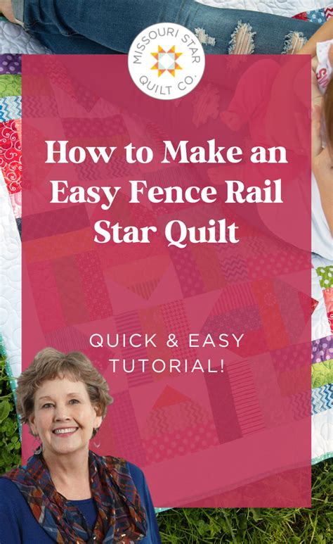 Easy Fence Rail Star Quilt Using Jelly Roll Tutorial Missouri Star