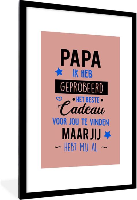 Fotolijst Incl Poster Papa Jij Hebt Mij Al Quotes Papa