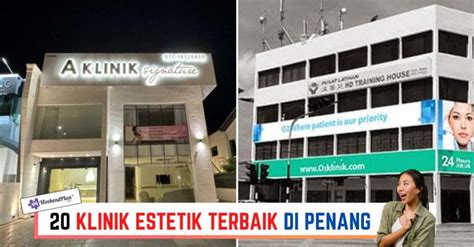 20 Klinik Estetik Terbaik Di Penang 2025 Terbaik Berkualiti