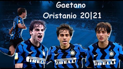 Gaetano Oristanio INTER Part1 20 21 Skills Goals Assists