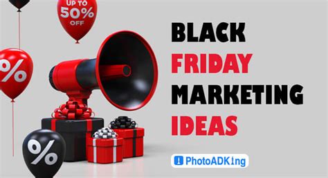 Black Friday Marketing Ideas Photoadking Blog