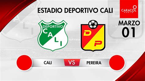 EN VIVO Deportivo Cali Vs Deportivo Pereira Liga Colombiana Por El