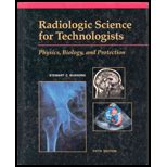 Radiologic Science For Technologists Physics Biology And Protection