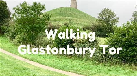 Glastonbury Tor Walking Up Glastonbury Tor Glastonbury Somerset