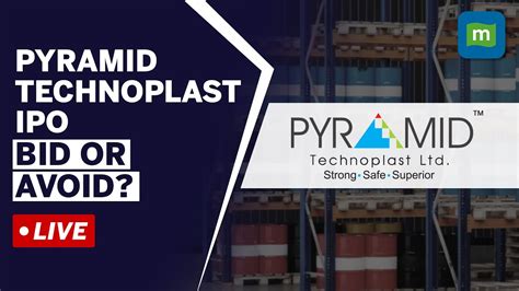 Live Pyramid Technoplast Ipo Kicks Off Three Day Bidding Process Ipo