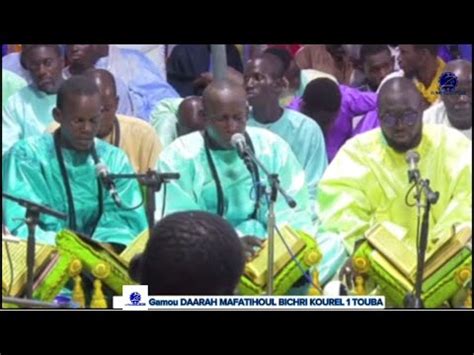 GAMOU DAARA MAFATIHOUL BICHRI KOUREL 1 TOUBA Jazbou YouTube