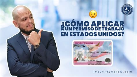 C Mo Aplicar Al Permiso De Trabajo En Usa Inmigraci N Abogado Youtube