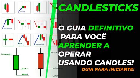 CANDLESTICKs O guia definitivo para você aprender a operar usando