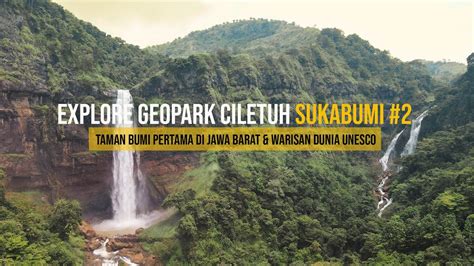 Geopark Ciletuh Sukabumi Puncak Darma Curug Cimarinjung Curug