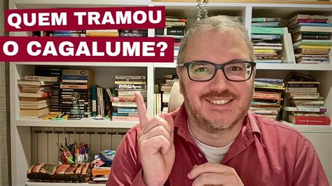 Quem Tramou O Cagalume Youtube