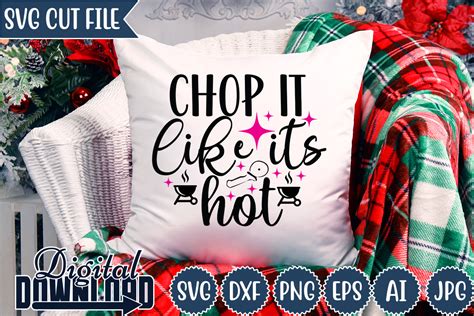 Chop It Like Its Hot Svg Cut File Graphic By CreativeCraft Creative Fabrica