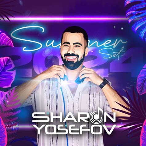 Stream Dj Sharon Yosefov Summer Set By Sharon Yosefov Listen