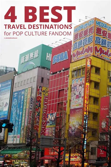 The Four Best Travel Destinations For Pop Culture Fandom